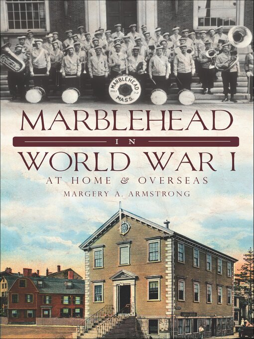 Title details for Marblehead in World War I by Margery A. Armstrong - Available